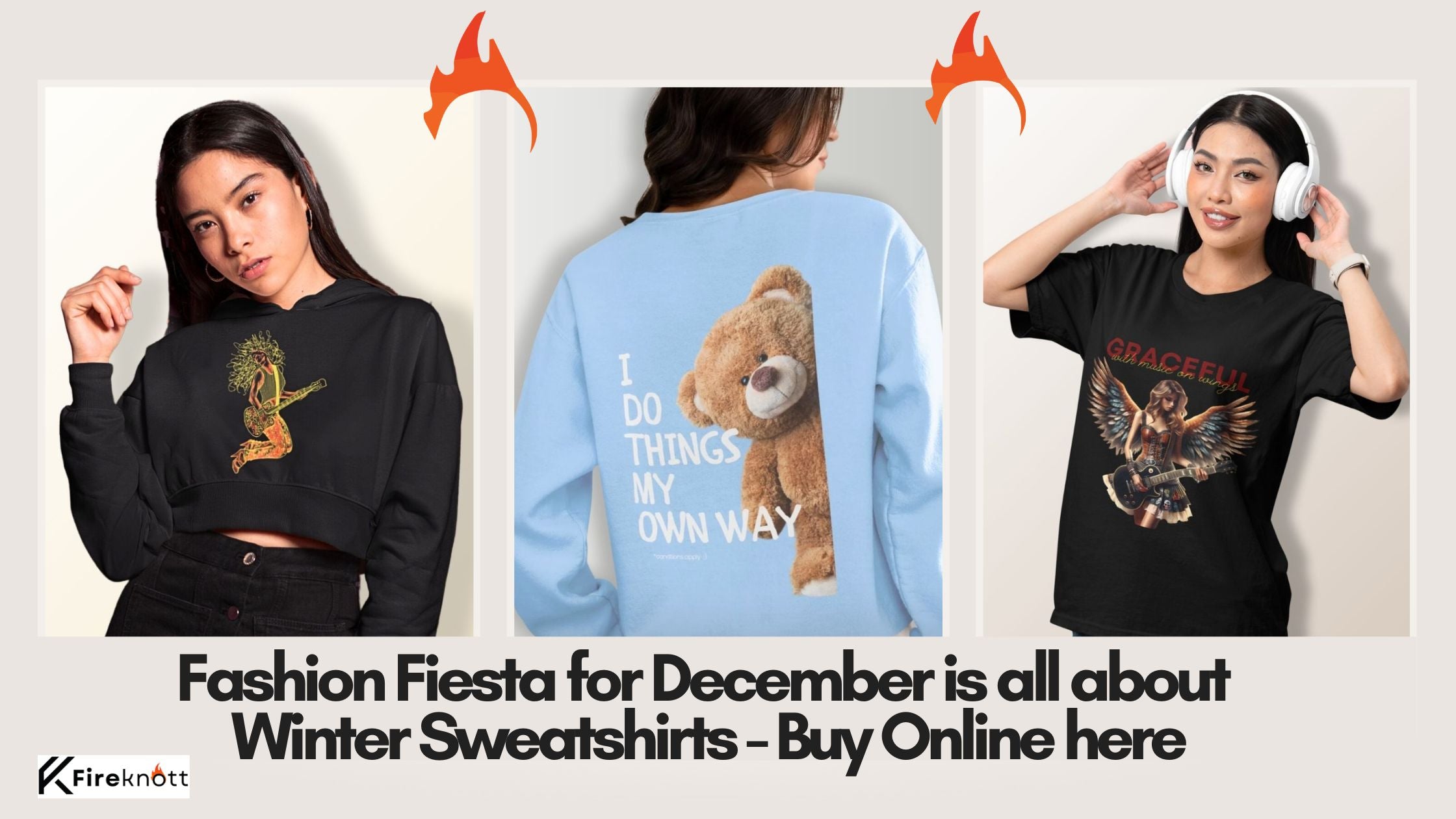 Fashion Fiesta for December is all about Winter Sweatshirts - Buy Online from Fireknott