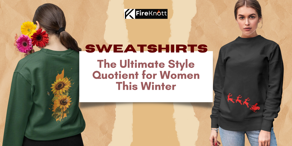 Sweatshirts: The Ultimate Style Quotient for Women This Winter