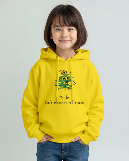 Don't ask me to tell a poem - Kids Hoodie